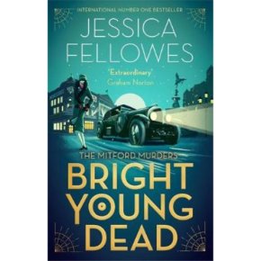 Bright Young Dead Jessica Fellowes