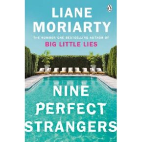 Nine Perfect Strangers Liane Moriarty