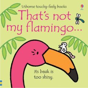 That's Not My Flamingo Fiona Watt