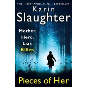 Pieces of Her Karin Slaughter
