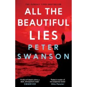 All the Beautiful Lies Peter Swanson