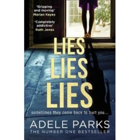 Lies Lies Lies Adele Parks