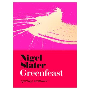 Green Feast Spring Summer Nigel Slater